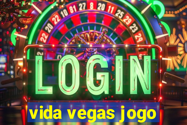 vida vegas jogo